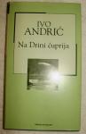 Na Drini ćuprija - Ivo Andrić