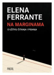 Elena Ferrante: Na marginama