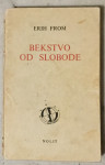 Erich Fromm: Bekstvo od slobode