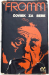 ERICH FROMM : ČOVJEK ZA SEBE