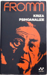 ERICH FROMM : KRIZA PSIHOANALIZE