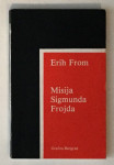 ERICH FROMM : MISIJA SIGMUNDA FREUDA