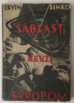 ERVIN ŠINKO : SABLAST KRUŽI EVROPOM : OPREMIO EDO MURTIĆ