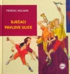 Ferenc Molnár: Dječaci Pavlove ulice