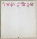 FRANJO GIFFINGER KATALOG IZLOŽBE 1826 : OPREMIO IVAN PICELJ