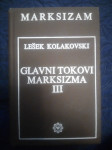 GLAVNI TOKOVI MARXIZMA III - L. Kolakovski