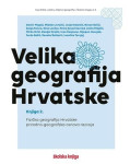 Grupa autora: Velika geografija Hrvatske - knjiga 2. – Fizička geograf