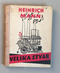 HEINRICH MANN, VELIKA STVAR, OPREMA EDO MURTIĆ, ZAGREB, 1950.