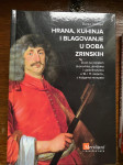 Hrana,kuhinja i blagovanje u doba Zrinskih