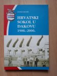 Hrvatski Sokol u Đakovu 1906 - 2006 - Zvonko Benašić