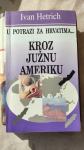 Ivan Hetrich: U potrazi za Hrvatima – kroz Južnu Ameriku