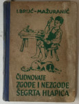 Ivana Brlić - Mažuranić: Čudnovate zgode i nezgode šegrta Hlapića