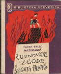 IVANA BRLIĆ-MAŽURANIĆ: ČUDNOVATE ZGODE ŠEGRTA HLAPIĆA 1961