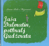 Ivana Brlić-Mažuranić: Jaša Dalmatin, potkralj Gudžerata