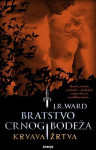 J.R. Ward: Bratstvo crnog bodeža - Krvava žrtva