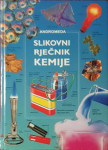 Jane Wertheim, Chris Oxlade, Corinne Stockley: Slikovni rječnik kemije