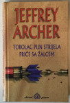 Jeffrey Archer: Tobolac pun strijela & Priče sa žalcem