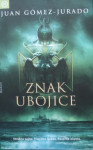 Juan Gomez Jurado: Znak ubojice