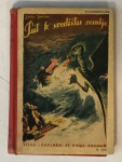 JULES VERNE : PUT K SREDIŠTU ZEMLJE, ILUSTRIRAO ANDRIJA MAUROVIĆ