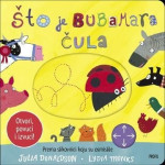 Julia Donaldson; Lydia Monks Što je bubamara čula - Otvori, povuci