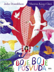 Julia Donaldson, Sharon King-Chai : Boje, boje posvuda