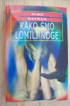 KAKO SMO LOMILI NOGE - Miro Gavran