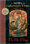 Lemony Snicket: The Vile Village- A Series of Unfortunate Events