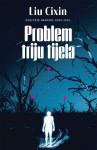 Liu Cixin : Problem triju tijela