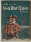 MATO LOVRAK : ANKA BRAZILIJANKA : OPREMIO ANDRIJA MAUROVIĆ