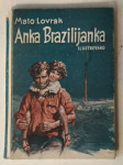 MATO LOVRAK : ANKA BRAZILIJANKA : OPREMIO ANDRIJA MAUROVIĆ