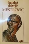 MEŠTROVIĆ katalog galerije Split 1990