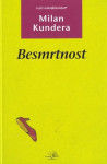 Milan Kundera: Besmrtnost