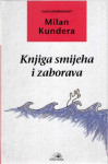 MILAN KUNDERA: KNJIGA SMIJEHA I ZABORAVA