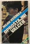 Milan Kundera: Oproštajni valcer