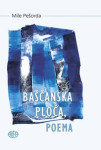 Mile Pešorda : BAŠČANSKA PLOČA, POEMA