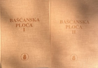 Mohorovičić Andre, Strčić Petar (ur.): Bašćanska ploča I-II