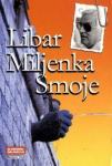 NEKORIŠTENO!! LIBAR MILJENKA SMOJE / Miljenko Smoje