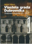 Nenad Vekarić : Vlastela grada Dubrovnika 6. Odabrane biografije (PI-Z