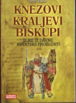 Neven Budak: Knezovi kraljevi biskupi