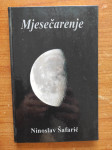 Ninoslav Šafarić – Mjesečarenje