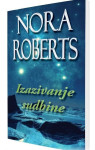 Nora Roberts: Izazivanje sudbine