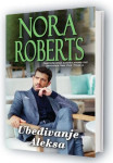 Nora Roberts: Ubeđivanje Aleksa