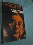 S ONU STRANU OKOVA ILUZIJE / Erich Fromm