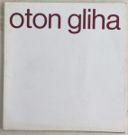 OTON GLIHA KATALOG IZLOŽBE : OPREMIO IVAN PICELJ : SLIKE I CRTEŽI 5. -