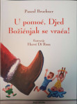 Pascal Bruckner: U pomoć, Djed Božićnjak se vraća!