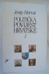 POLITIČKA POVIJEST HRVATSKE 2 - Josip Horvat