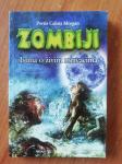 Portia Calista Morgan – Zombiji – Istina o živim mrtvacima