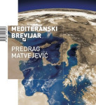 Predrag Matvejević: Mediteranski brevijar