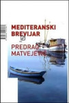 Predrag Matvejević: Mediteranski brevijar