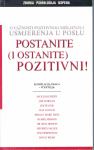 Prodajem knjigu POSTANITE (I OSTANITE) POZITIVNI!